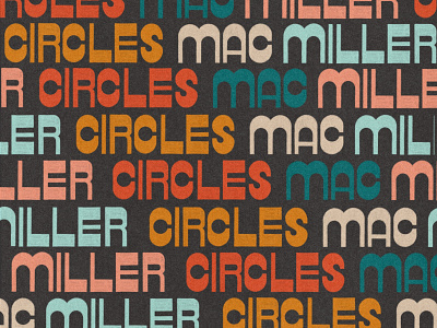 Circles album art design groovy hand lettering lettering letters mac miller music procreate retro texture type typography