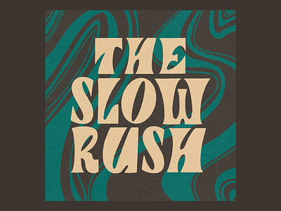 The Slow Rush album art design groovy hand lettering lettering letters music procreate texture type typography