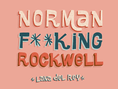 Top 10 Albums of 2019 / 5. NFR - Lana del Rey album art design drawing hand lettering illustration lana del rey music pink retro texture type typography