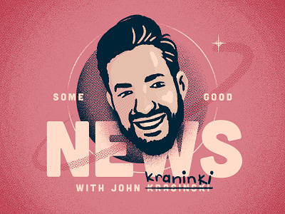 Some Good Kraninkis halftones illustration john krasinski news sgn some good news