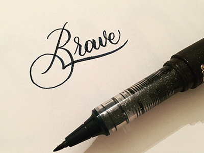 Brave 365 project brush brush type calligraphy hand hand lettering hand type lettering letters type typography