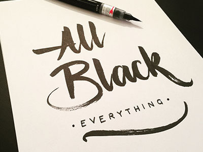 All Black Everything 365 project brush brush type calligraphy hand hand lettering hand type lettering letters type typography