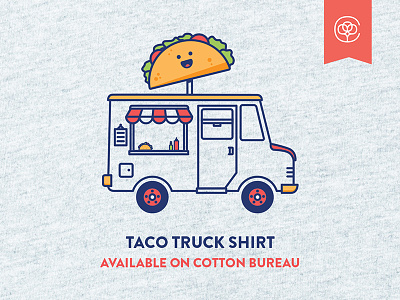Taco Truck shirt on Cotton Bureau apparel campaign cotton bureau drawing food food truck mexican shirt taco taco truck truck vector