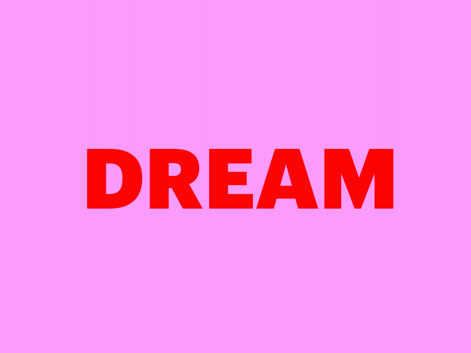 Dream design dream typography