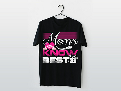 MOMS KNOW BEST T-SHIRT DESIGN