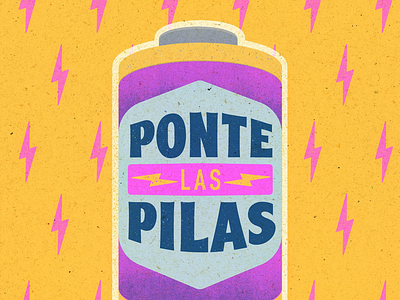 Ponte Las Pilas (Get Going) graphic design illustration spanish typography