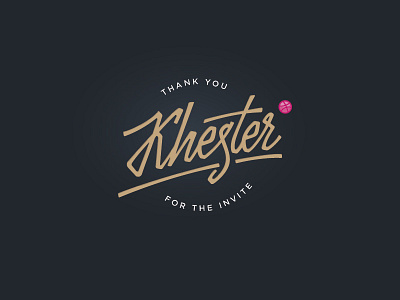 Thanks @Khester debut dribbble first shot invitation invite thank you thanks typography