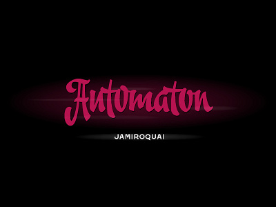 Jamiroquai // Automaton brush funk jamiroart jamiroquai lettering letters motion script typeface typography