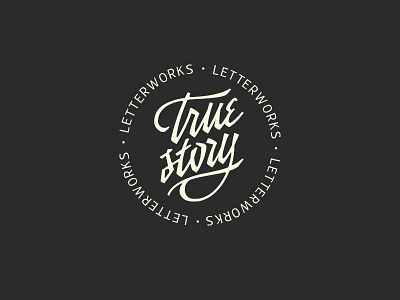 True story letterworks circle design font lettering letters letterworks logo type typeface typography