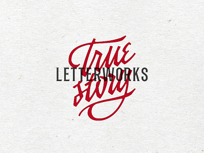 True story letterworks brush design font lettering letters letterworks logo type typeface typography