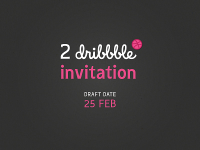 2 Dribbble invite branding design designer dribbble invitation invite logo type typeface