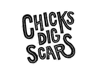 Chicks Dig Scars hand lettering letters procreate scars t shirt t shirt illustration type typography
