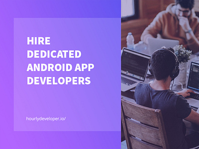 Hire Dedicated Android App Developer