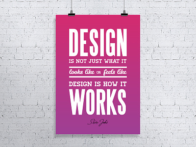 Design Is How It Works poster design gradient inspiration poster print quote steve jobs subtle typography