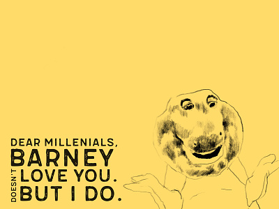 Dear Millenials, Barney Doesn't Love you. But I Do. barney charcoal kyle brushes photoshop sketch yellow