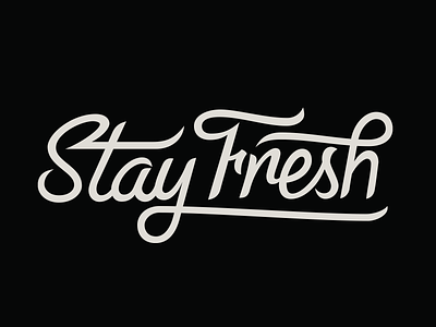 Stay Fresh handlettering lettering typography