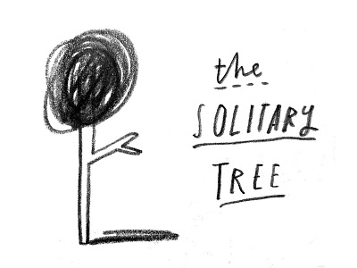 The Solitary Tree alone blackwing drawing handlettering handtype illustration sketch tree typography