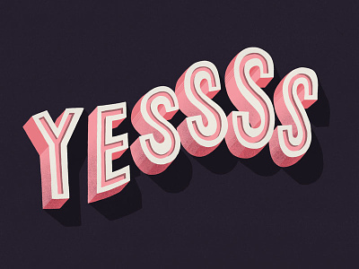 Yesssss dailytype design hand lettering illustrated type illustration letter lettering type typography