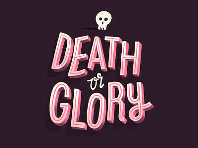 Death or Glory dimensional type hand lettering lettering type