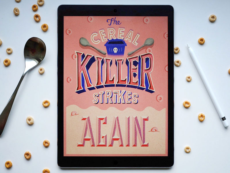 The Cereal Killer Strikes Again cereal typography type hand lettering