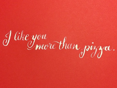 Valentine Idea calligraphy hand lettering handlettering handwriting lettering pizza