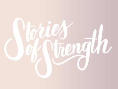 Stories of Strength lettering cursive hand lettering handlettering