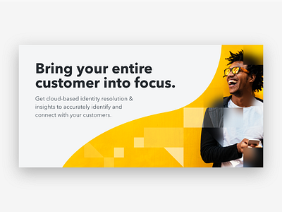 Bring your entire customer into focus. cloud based customer customers focus identity identity resolution