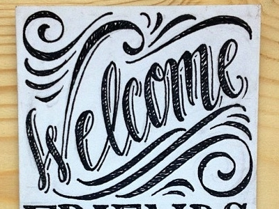 Welcome Sign - Chalk Process chalk ink lettering sketch