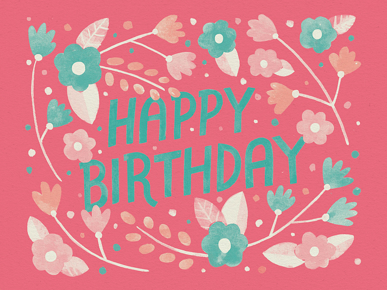 Floral Happy Birthday by Jacqui Lee on Dribbble