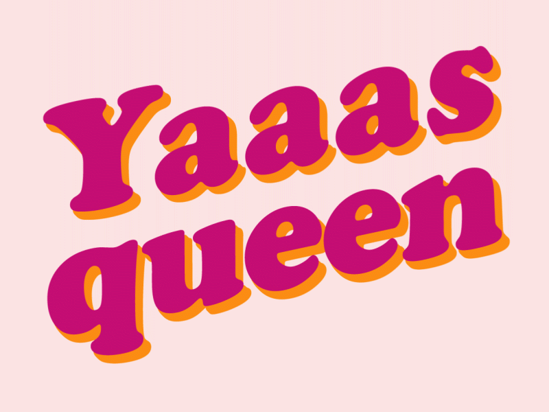 Yaaas Queen 👑 animation colorful design flat illustration lettering typography vector