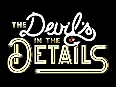 The Devil's In The Details details devil illustration lettering type typography vector vintage