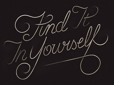 Find It In Yourself Type find illustration lettering type typography vector vintage yourself