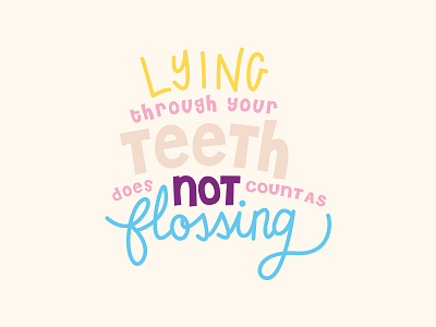 Lying Through Your Teeth character characters dentist design illustration lettering tooth typography vector