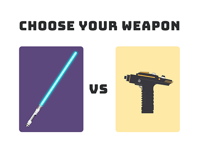 Choose your weapon - May 4th edition