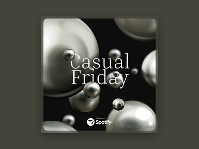 Casual Friday 3d art art direction artwork balls design graphic design metallic new photoshop playlist spotify