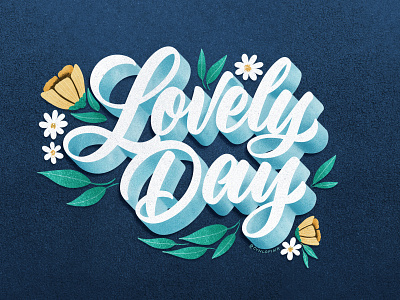 Lovely Day 3d lettering calligraphy cynlopink florals hand lettered hand lettering illustration procreateapp script texture