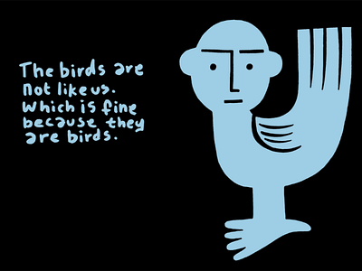 The birds are not like us art bird cartoon comic drawing illustration