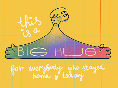 Big Hug for you! coronavirus everydaydrawing hands home hug illustration lettering quarantine rainbow self quarantine social social distancing stayhome staythefuckhome support virus yellow
