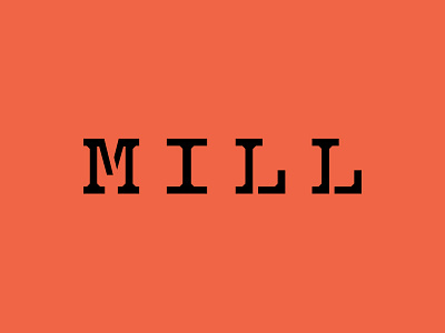 Mill Type 1 logo logotype type typography wordmark