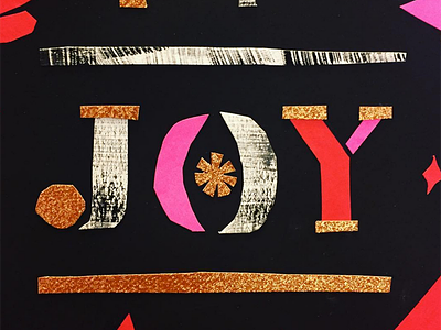Joy - papercut / collag-y thing gouache joy lettering painting paper papercut serif