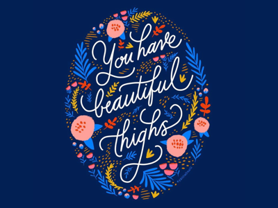 you have beautiful thighs lettering monoline quote script
