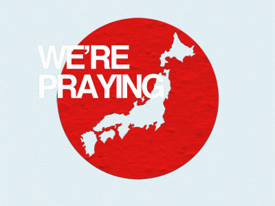 Japan, We're Praying