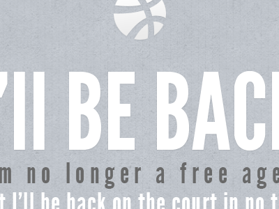 I'll be back dribbble personal texture typography website