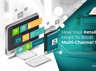 How Your Retail Software Helps To Boost Multi-Channel Sales retail software solutions