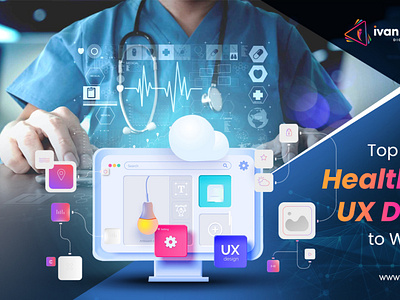 Top Trends in Healthcare UX Design to Watch Out