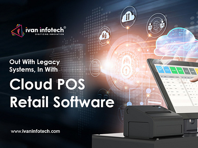 Out With Legacy Systems, In With Cloud POS Retail Software retail software retail software development