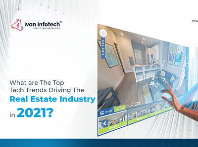 What Are The Top Tech Trends Driving Real Estate Industry 2021 real estate software software development