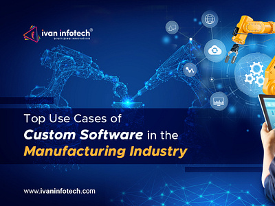 Top Use Cases of Custom Software in the Manufacturing Industry