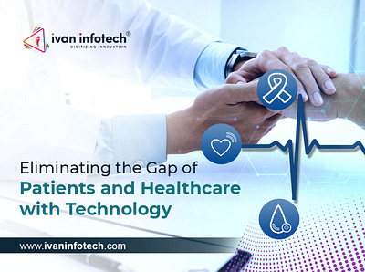 Eliminating the Gap of Patients and Healthcare with Technology healthcare software medical software solution software development