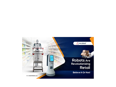 Robots Are Revolutionizing Retail- Believe It Or Not! development service retail software solutions
